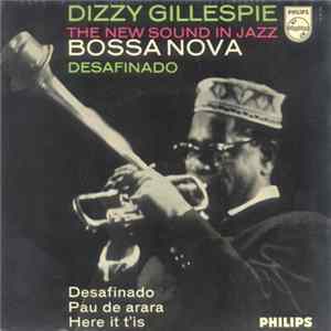 FLAC Dizzy Gillespie - The New Sound In Jazz: "Bossa Nova" - Desafinado