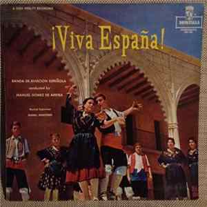 FLAC Manuel Gomez De Arriba, Banda De Aviacion Española - ¡Viva Espana!