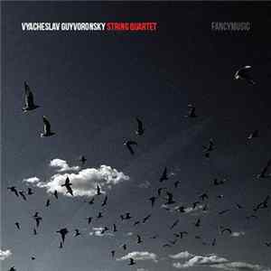 FLAC Vyacheslav Guyvoronsky - String Quartet