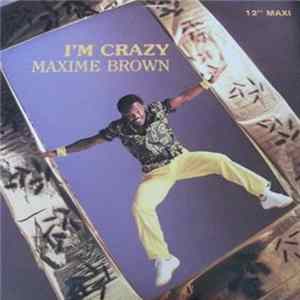 FLAC Maxime Brown - I'm Crazy