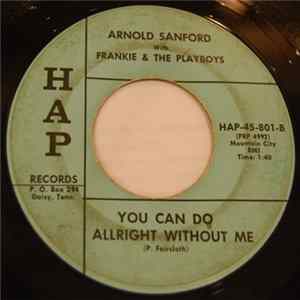 FLAC Arnold Sanford - You Can Do Allright Without Me / I Know How Lonesome