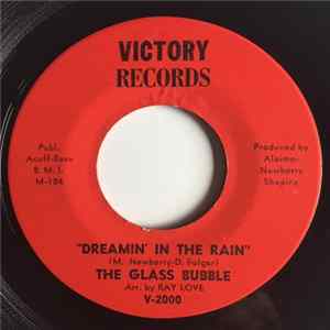 FLAC The Glass Bubble - Dreamin' In The Rain / You Don't Need A Reason