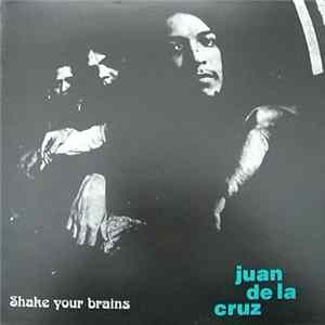 FLAC Juan De La Cruz - Shake Your Brains