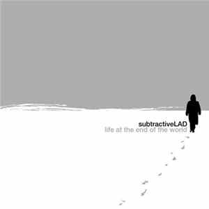FLAC SubtractiveLAD - Life At The End Of The World