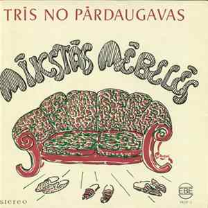 FLAC Trīs No Pārdaugavas - Mīkstās Mēbelēs
