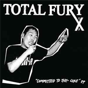 FLAC Total Fury - Committed To The Core Ep