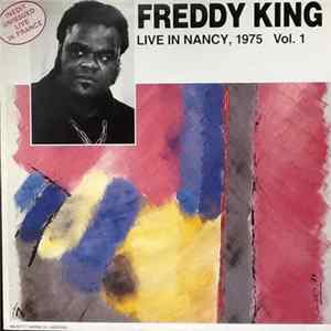 FLAC Freddy King - Live In Nancy, 1975 Vol. 1