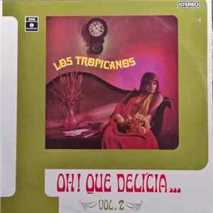 FLAC Los Tropicanos - Oh! Que Delicia... Vol. 2