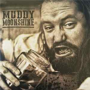 FLAC Muddy Moonshine - Muddy & Wild