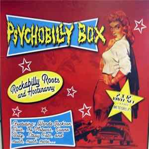 FLAC Various - Psychobilly Box: Rockabilly Roots And Hootenanny