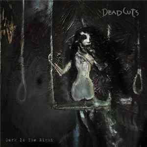 FLAC Dead Cuts - Dark Is The Night