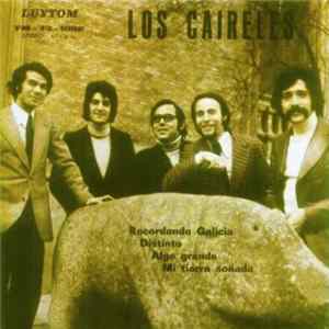 FLAC Los Caireles - Recordando Galicia / Distinto / Algo Grande / Mi Tierra Soñada