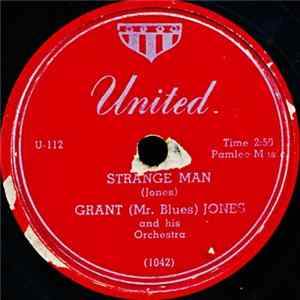 FLAC Grant (Mr. Blues) Jones And His Orchestra - Strange Man / Let's Get High