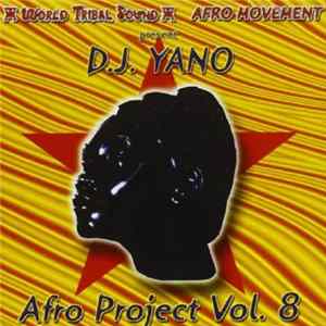 FLAC DJ Yano - Afro Project Vol. 8