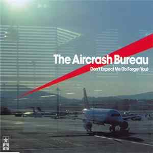 FLAC The Aircrash Bureau - Don't Expect Me (To Forget You)