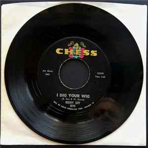 FLAC Buddy Guy - I Dig Your Wig / Scraping