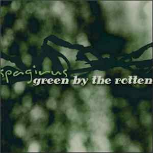 FLAC Spagirus - Green By The Rotten Pools