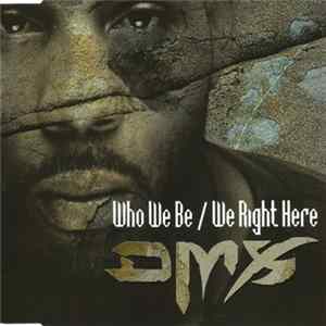 FLAC DMX - Who We Be / We Right Here