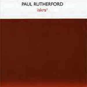 FLAC Paul Rutherford - ISKRA³