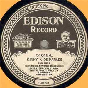 FLAC Mike Speciale And His Hotel Carlton Terrace Orchestra - Kinky Kids Parade / When The Dear Old Summer Goes