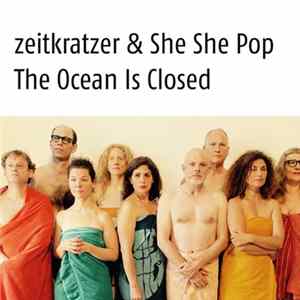 FLAC Zeitkratzer & She She Pop - The Ocean Is Closed