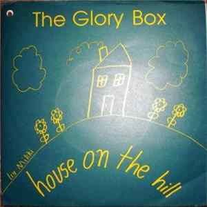 FLAC The Glory Box - House On The Hill