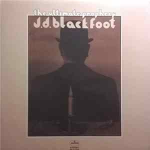 FLAC J. D. Blackfoot - The Ultimate Prophecy
