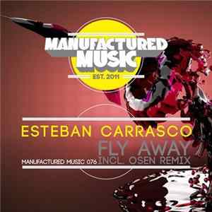 FLAC Esteban Carrasco - Fly Away (Incl. Osen Remix)