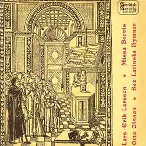 FLAC Lars-Erik Larsson / Otto Olsson - Otto Olsson: Sex Latinska Hymner / Lars-Erik Larsson: Missa Brevis