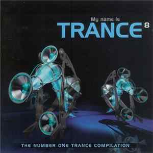 FLAC Various - My Name Is Trance 8