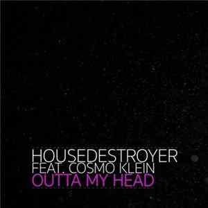 FLAC Housedestroyer Ft. Cosmo Klein - Outta My Head
