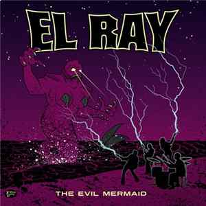FLAC El Ray - The Evil Mermaid