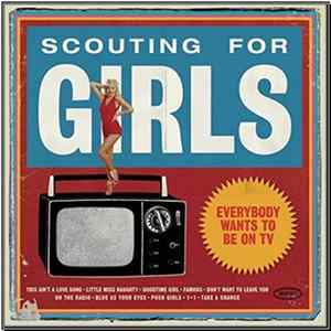 FLAC Scouting For Girls - Everybody Wants To Be On TV