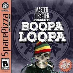FLAC Master & Disaster - Boopaloopa