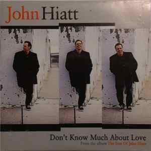 FLAC John Hiatt - Don't Know Much About Love