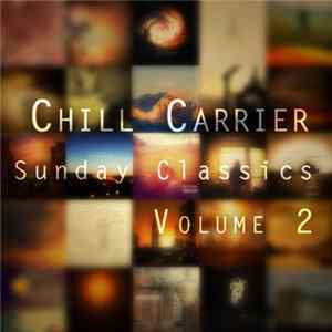 FLAC Chill Carrier - Sunday Classics Vol. 2
