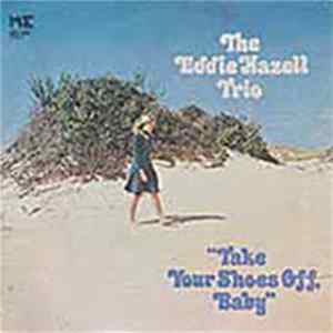 FLAC The Eddie Hazell Trio - Take Your Shoes Off, Baby