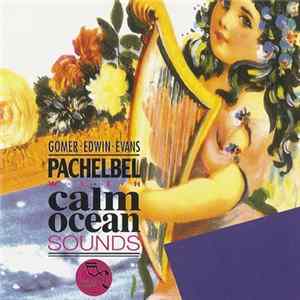 FLAC Gomer Edwin Evans - Pachelbel With Calm Ocean Sounds