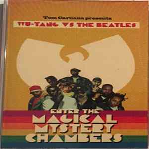 FLAC Tom Caruana Presents Wu-Tang Vs. The Beatles - Enter The Magical Mystery Chambers