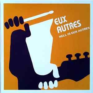 FLAC Eux Autres - Hell Is Eux Autres