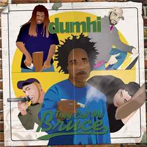 FLAC Dumhi - They Call Me Bruce