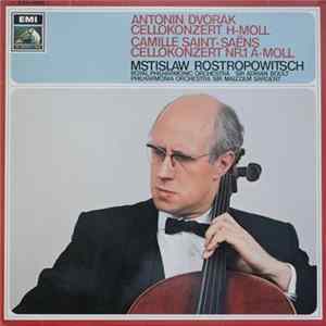 FLAC Dvorák, Saint-Saëns / Mstislav Rostropovich, Royal Philharmonic Orchestra, Sir Adrian Boult / Philharmonia Orchestra, Sir Malcolm Sargent - Cellokonzert H-Moll / Cellokonzert Nr. 1 A-Moll