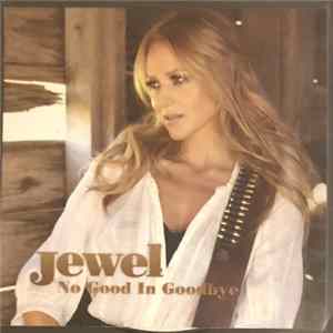 FLAC Jewel - No Good In Goodbye