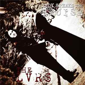 FLAC The Lvrs - Lady Speaks The Bruise