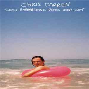 FLAC Chris Farren - "Least Embarrassing Demos 2008-2014"