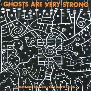 FLAC Various - Ghosts Are Very Strong