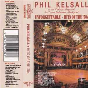 FLAC Phil Kelsall - Unforgettable Hits Of The 50s