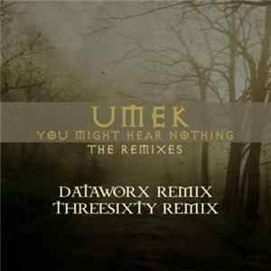 FLAC Umek - You Might Hear Nothing (The Remixes)