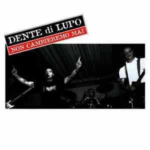 FLAC Dente Di Lupo - Non Cambieremo Mai