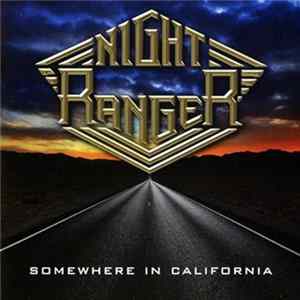 FLAC Night Ranger - Somewhere In California